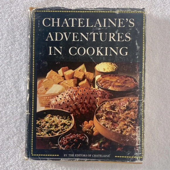 Vintage Chatelaine’s Adventures In Cooking Hard Cover Cookbook - Picture 1 of 15